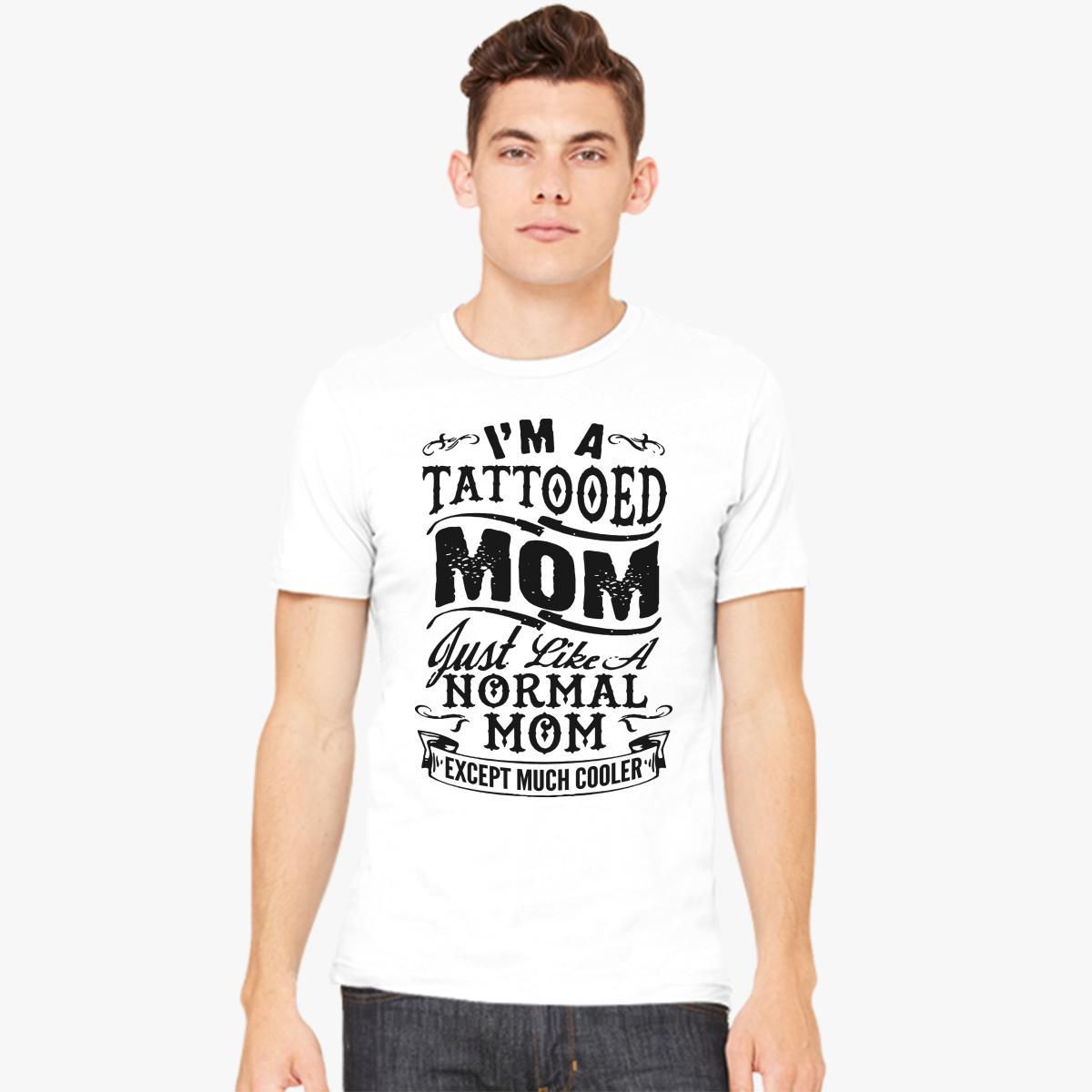 I am tattooed mom just like a normal mom except much cooler Womens Tshirt   Kidozi