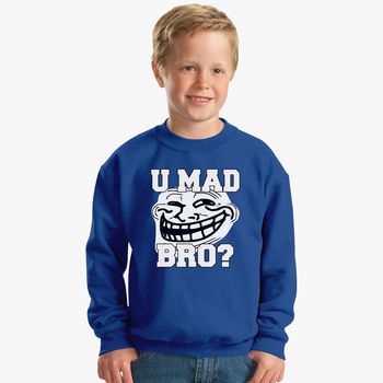 Funny T Shirt Troll Face U Mad Bro Kids Sweatshirt Kidozi Com - blue umad roblox