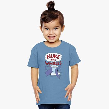 Nuke The Whales Toddler T Shirt Kidozi Com