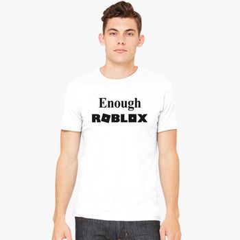 Enough Roblox Men S T Shirt Kidozi Com - roblox shirt white