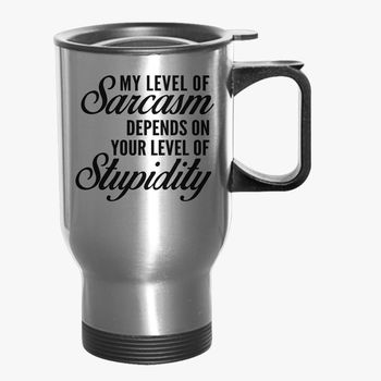 Details about  / My Level Of Sarcasm Depends On Your Level Of Stupidity Mug Funny Gift Funny Mug