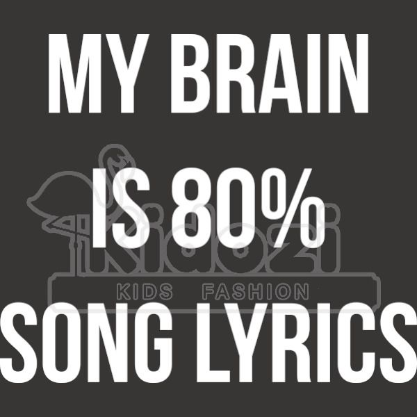 My Brain Is 80 Song Lyrics Kids Hoodie Kidozi Com - youtube roblox songs top 10 ana