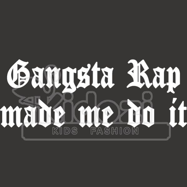 Gangsta Rap Made Me Do It Kids Hoodie Kidozi Com - gangsta me roblox