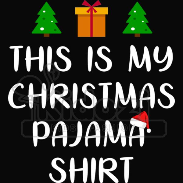 This Is My Christmas Pajama Shirt Funny Christmas Shirt Kids