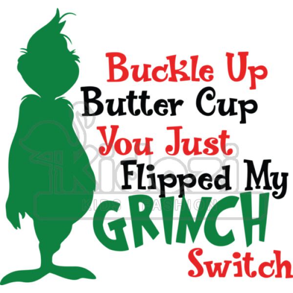 Download Buckle Up Butter Cup You Just Flipped My Grinch Switch Coffee Mug Kidozi Com