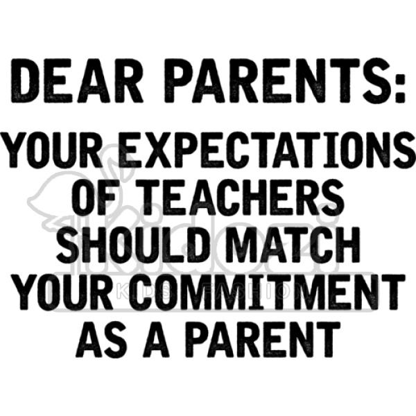 DEAR PARENTS YOUR EXPECTATIONS OF TEACHERS Baby Onesies | Kidozi.com