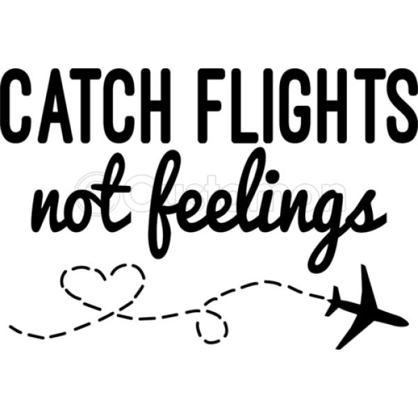 Download Catch Flights not Feelings Youth T-shirt | Kidozi.com