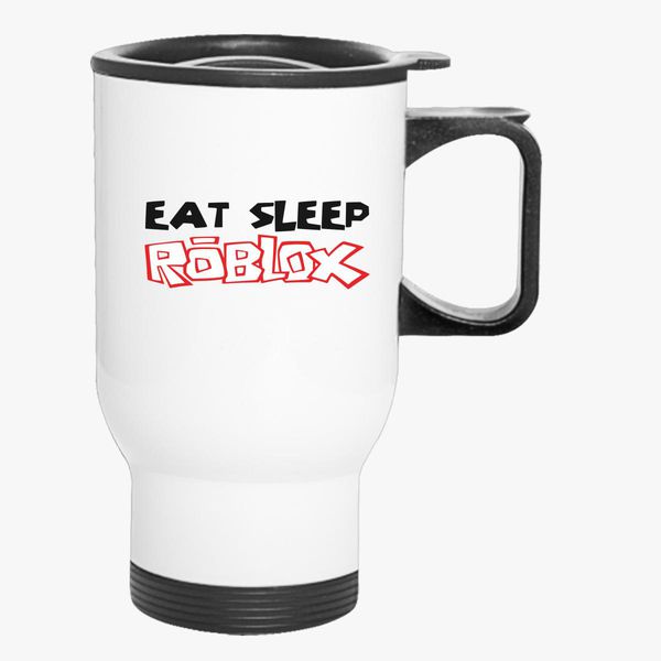 Eat Sleep Roblox Travel Mug Kidozi Com - glass mug roblox