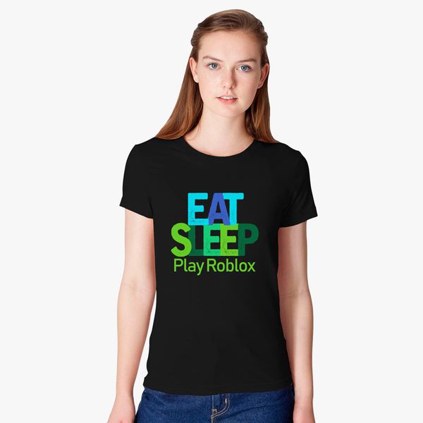 Eat Sleep Play Roblox Women S T Shirt Kidozi Com - roblox t shirt how