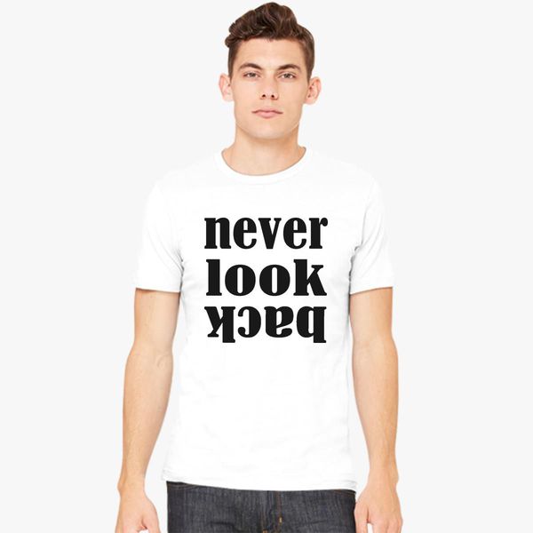 Never Look Back Men's T-shirt | Kidozi.com