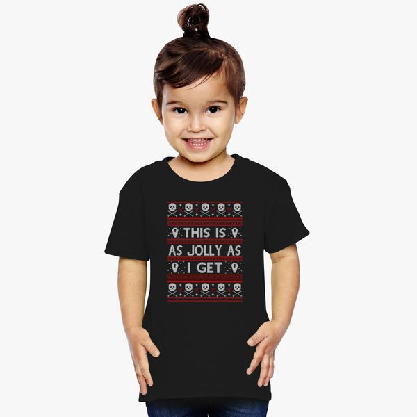 Emo Gothic Ugly This Is As Jolly As I Get Toddler T Shirt Kidozi Com