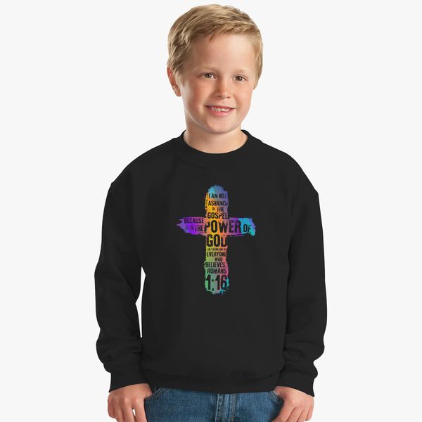 Jesus Christ I Am Not Ashamed Of The Gospel Kids Sweatshirt Kidozi Com - t shirt roblox jesus