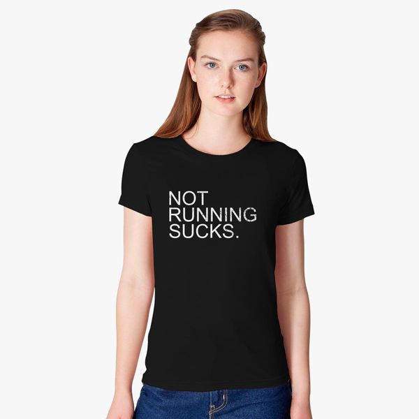 not running sucks tshirt