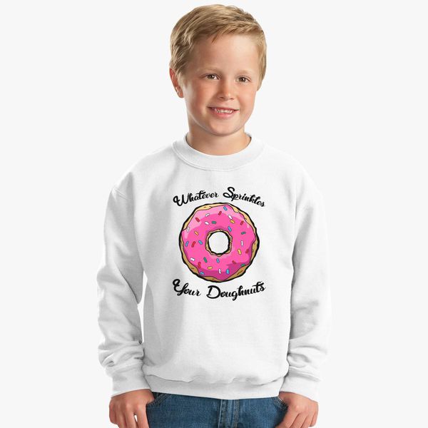 Whatever Sprinkles Your Doughnuts Kids Sweatshirt Kidozi Com - donut t shirt roblox