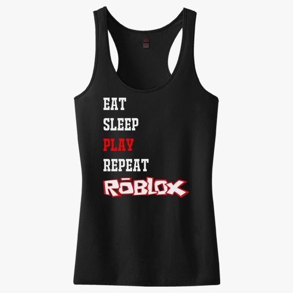 Eat Sleep Roblox Women S Racerback Tank Top Kidozi Com - uniform shirt for sleep roblox