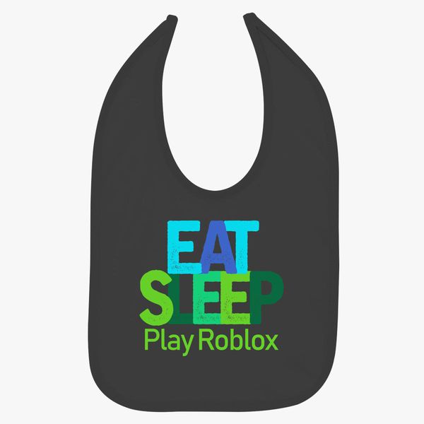 Eat Sleep Play Roblox Baby Bib Kidozi Com - eat sleep roblox baby bib kidozicom