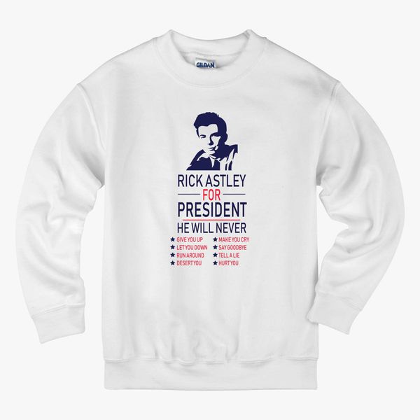 Rick Astley For President Kids Sweatshirt Kidozi Com - rick astley t shirt roblox