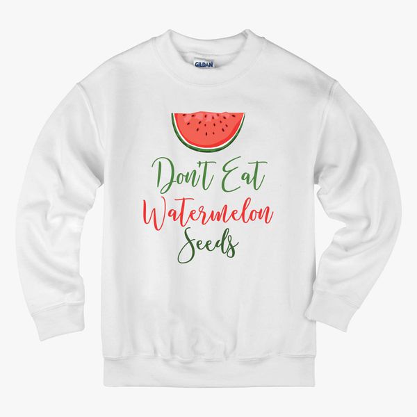 Don T Eat Watermelon Seeds Kids Sweatshirt Kidozi Com - watermelon t shirt roblox
