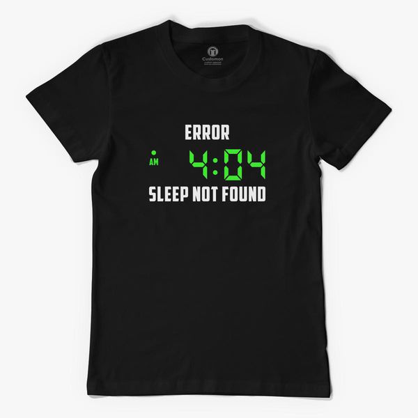 Sleep Not Found Error Code 404 Men S T Shirt Kidozi Com