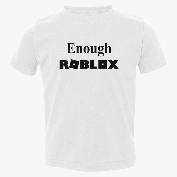 Enough Roblox Toddler T Shirt Kidozi Com - roblox jeff shirt