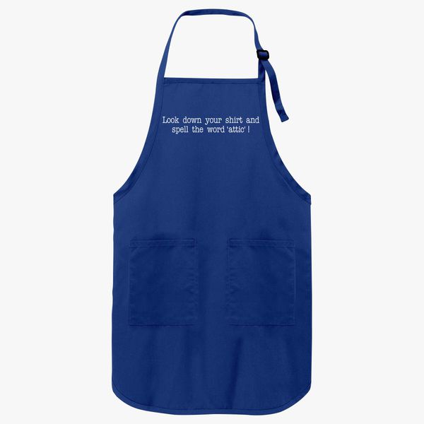 Look Down Your Shirt and Spell Attic Apron | Kidozi.com