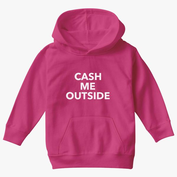Cash Me Outside Kids Hoodie Kidozi Com - cash me outside howbow dah song roblox id