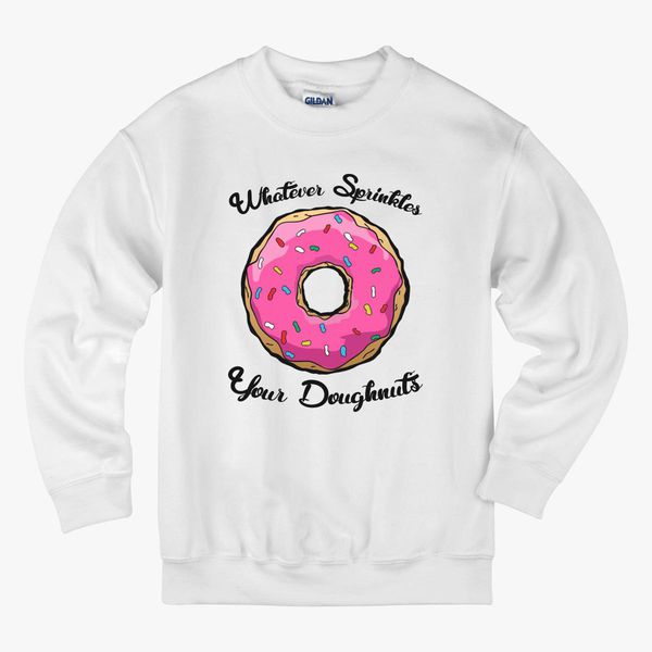 Whatever Sprinkles Your Doughnuts Kids Sweatshirt Kidozi Com - donut t shirt roblox