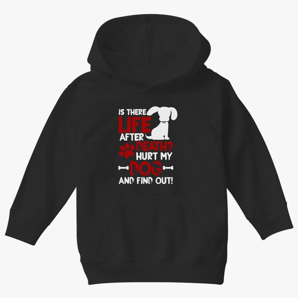 Life After Death Hurt My Dog Find Out Kids Hoodie Kidozi Com - dog dab roblox death