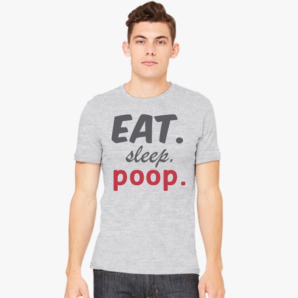 Eat Sleep Poop Men S T Shirt Kidozi Com