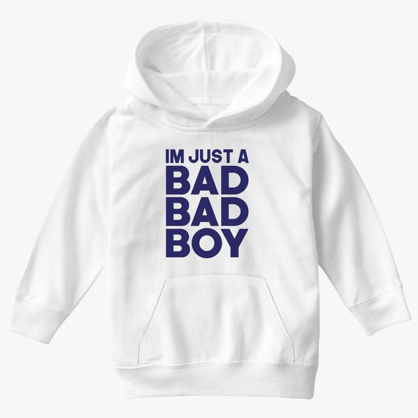 Im Just A Bad Bad Boy Kids Hoodie Kidozi Com - bad boi roblox